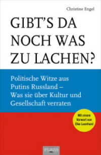 Gibt's da noch was zu lachen? : Politische Witze aus Putins Russland. Mit einem Vorwort von Elke Leonhard （2024. 128 S. 206 mm）