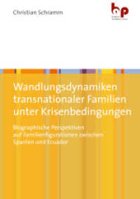 Wandlungsdynamiken transnationaler Familien unter Krisenbedingungen : Biographische Perspektiven auf Familienfigurationen zwischen Spanien und Ecuador （2023. 361 S. 210 mm）