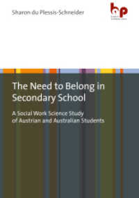 The Need to Belong in Secondary School : A Social Work Science Study of Austrian and Australian Students （2022. 290 S. 210 mm）