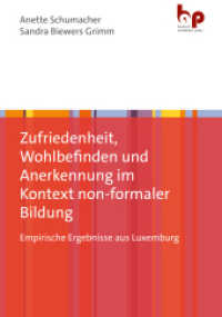 Zufriedenheit, Wohlbefinden und Anerkennung im Kontext non-formaler Bildung : Empirische Ergebnisse aus Luxemburg （2024. 250 S. 210 mm）