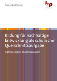 Bildung für nachhaltige Entwicklung als schulische Querschnittsaufgabe : Anforderungen an Lehrpersonen （2022. 349 S. 210 mm）