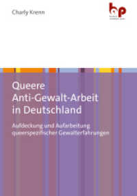 Queere Anti-Gewalt-Arbeit in Deutschland : Aufdeckung und Aufarbeitung queerspezifischer Gewalterfahrungen （2025. 138 S. 210 mm）