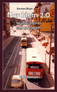 Nordstern 2.0 : Martin, Sophia und die Zukunft （Originalausgabe）