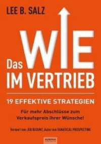Das WIE im Vertrieb : 19 effektive Strategien für mehr Abschlüsse zum Verkaufspreis Ihrer Wünsche!