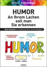 Humor : An Ihrem Lachen soll man Sie erkennen. Buchseminar zur Stärkung Ihrer Humorfähigkeit