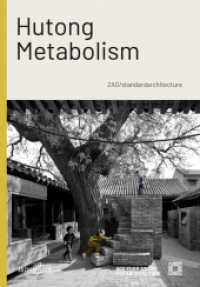 Hutong Metabolism : ZAO/standardarchitecture （2021. 288 S. illustrations. 25.5 cm）