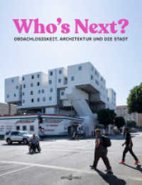 Who's Next : Obdachlosigkeit, Architektur und die Stadt （2021. 272 S. Abbildungen und Zeichnungen. 31 cm）