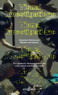 Visual Investigations : Zwischen Aktivismus, Medien und Gesetz （2024. 160 S. 50 Abb. 21 cm）
