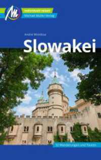Slowakei Reiseführer Michael Müller Verlag : Individuell reisen mit vielen praktischen Tipps (MM-Reisen) （6., überarb. Aufl. 2023. 400 S. 189 Farbfotos. 190 mm）