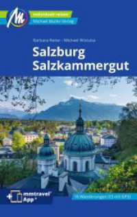Salzburg & Salzkammergut Reiseführer Michael Müller Verlag : Individuell reisen mit vielen praktischen Tipps. Inkl. Freischaltcode zur ausführlichen App mmtravel.com (MM-Reisen) （6., überarb. Aufl. 2024. 336 S. 190 mm）