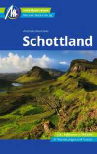 Schottland Reiseführer Michael Müller Verlag, m. 1 Karte : Individuell reisen mit vielen praktischen Tipps (MM-Reisen) （10., überarb. Aufl. 2024. 780 S. 413 Farbfotos. 190 mm）