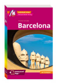 MICHAEL MÜLLER REISEFÜHRER Barcelona MM-City, m. 1 Karte : 100% authentisch, aktuell und vor Ort recherchiert. Inkl. App. (MM-City) （10., überarb. Aufl. 2024. 296 S. 176 Farbfotos. 190 mm）