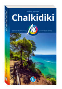 MICHAEL MÜLLER REISEFÜHRER Chalkidiki : 100% authentisch, aktuell und vor Ort recherchiert. (MM-Reisen) （10., überarb. Aufl. 2025. 296 S. 154 Farbfotos. 190 mm）