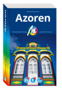 MICHAEL MÜLLER REISEFÜHRER Azoren, m. 1 Karte : 100% authentisch, aktuell und vor Ort recherchiert. (MM-Reisen) （9., überarb. Aufl. 2025. 540 S. 190 mm）