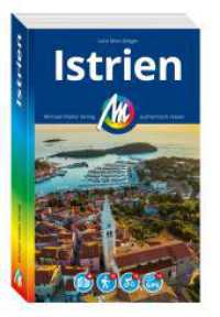 MICHAEL MÜLLER REISEFÜHRER Istrien, m. 1 Karte : 100% authentisch, aktuell und vor Ort recherchiert. (MM-Reisen) （8., überarb. Aufl. 2024. 408 S. 250 Farbfotos. 190 mm）