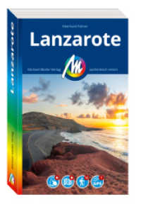 MICHAEL MÜLLER REISEFÜHRER Lanzarote, m. 1 Karte : 100% authentisch, aktuell und vor Ort recherchiert. (MM-Reisen) （11., überarb. Aufl. 2025. 416 S. 190 mm）