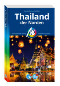 MICHAEL MÜLLER REISEFÜHRER Thailand - der Norden, m. 1 Karte : 100% authentisch, aktuell und vor Ort recherchiert. (MM-Reisen) （2., überarb. Aufl. 2025. 408 S. 190 mm）