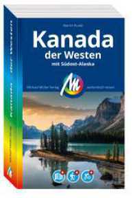 MICHAEL MÜLLER REISEFÜHRER Kanada - der Westen, m. 1 Karte : Mit Südost-Alaska. 100% authentisch, aktuell und vor Ort recherchiert. (MM-Reisen) （3., überarb. Aufl. 2025. 756 S. 190 mm）