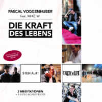 Die Kraft des Lebens, Audio-CD : 62 Min.. CD Standard Audio Format.Lesung （2019. 1 S. 12.5 x 14 cm）