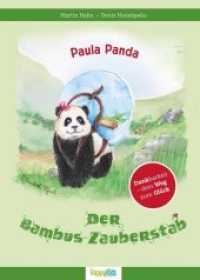 Paula Panda - Der Bambus-Zauberstab : Dankbarkeit - Dein Weg zum Glück (Paula Panda 1) （Erstauflage. 2019. 64 S. m. Illustr. 23.1 cm）