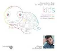 Kids, Audio-CD, MP3 : Ein Abenteuer mit der Schildkröte Noa und seinen Freunden, Lesung. Eine meditative Reise mit Körper, Geist und Seele. 42 Min. （2019. 2 S. 142 x 126 mm）
