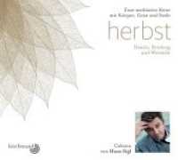 Herbst, Audio-CD, MP3 : Dasein, Bindung und Weitsicht. Eine meditative Reise mit Körper, Geist und Seel. 51 Min. （2019. 2 S. 140 x 129 mm）