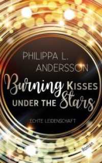 Burning Kisses Under The Stars - Echte Leidenschaft （Erstauflage）