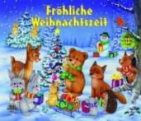 Fröhliche Weihnachtszeit - Kulissenbuch （Erstauflage. 2019. 10 S. 20.5 x 24.5 cm）