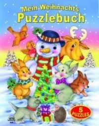 Mein Weihnachts-Puzzlebuch : 5 Puzzles (12 teilig) mit gereimten Texten （2019. 12 S. 17 x 22 cm）