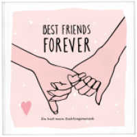 Best Friends Forever - das Erinnerungsalbum für die beste Freundin zum Ausfüllen | Freundebuch für Mädchen und Erwachsen （Erstauflage. 2020. 48 S. 18 cm）