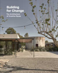 Building for Change : The Architecture of Creative Reuse （2022. 256 S. 30 cm）