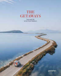 The Getaways : Vans and Life in the Great Outdoors （Auflage. 2022. 288 S. 26 cm）