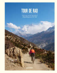 Tour de Rad : Unterwegs auf den legendären Bikepackingrouten der Welt （2022. 272 S. 29 cm）