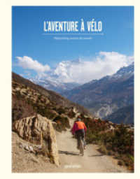L'Aventure à vélo : Bikepacking autour du monde （2022. 272 S. 29 cm）