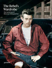 The Rebel's Wardrobe : The Untold Story of Menswear's Renegade Past （2022. 288 S. 29 cm）