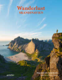 Wanderlust Skandinavien : Wege durch den hohen Norden (Wanderlust 6) （2023. 300 S. 29 cm）