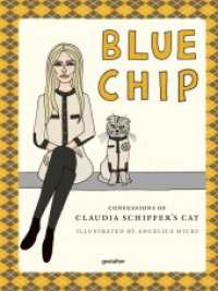 Blue Chip : Confessions of Claudia Schiffer's Cat （2024. 144 S. 24 cm）