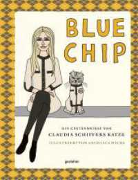 Blue Chip (DE) : Die Geständnisse von Claudia Schiffers Kater （2024. 144 S. 24 cm）