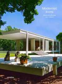 Modernist Icons : Midcentury Houses and Interiors （2. Aufl. 2023. 320 S. 33 cm）