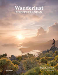 Wanderlust Mediterranean : Exploring Trails along the Mediterranean Sea （2024. 288 S. 29 cm）
