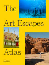 The Art Escapes Atlas : Cultural Experiences Around the Globe （2025. 304 S. 24 cm）