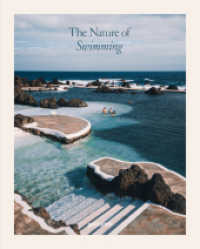 The Nature of Swimming (Updated Edition) : Unique Bathing Locations and Swimming Experiences （Auflage）