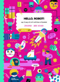 Hello, Robot! : Day-To-Day Life with Artificial Intelligence