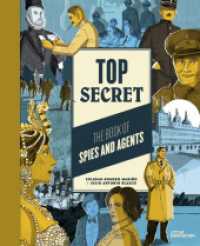 Top Secret : The Book of Spies and Agents （Auflage. 2023. 64 S. 27 cm）