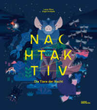 Nachtaktiv : Die Tiere der Nacht （Auflage. 2023. 48 S. 32 cm）