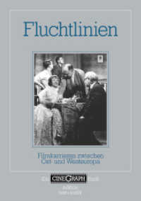 Fluchtlinien : Filmkarrieren zwischen Ost- und Westeuropa (Ein CineGraph Buch) （2023. 213 S. 210 mm）