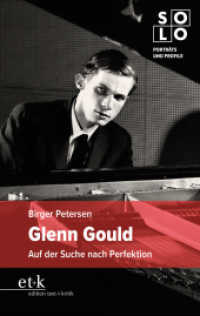 Glenn Gould : Auf der Suche nach Perfektion (SOLO) （2024. 145 S. 190 mm）