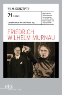Friedrich Wilhelm Murnau (Film-Konzepte 71) （2024. 107 S. 230 mm）