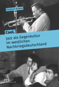 Cool. Jazz als Gegenkultur im westlichen Nachkriegsdeutschland （2024. 442 S. 230 mm）