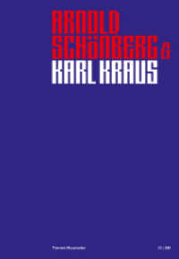 Arnold Schönberg & Karl Kraus (Veröffentlichungen des Arnold Schönberg Center Wien) （2024. 312 S. 150 x 218 mm）